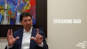 an image of tim quast wiht the words, breaking bad, overlaid and the market structure edge logo in the bottom right corner